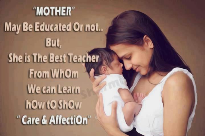 Mother Is The Best Teacher