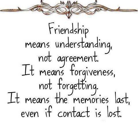Friendship last forever without an agreement.