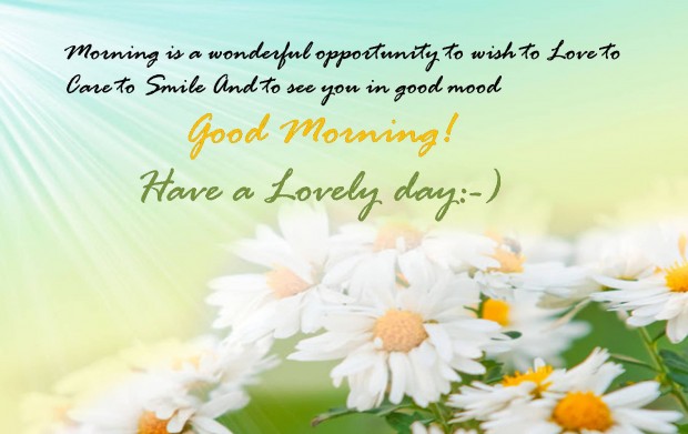 Lovely Good Morning Wish to have a good mood all the day.