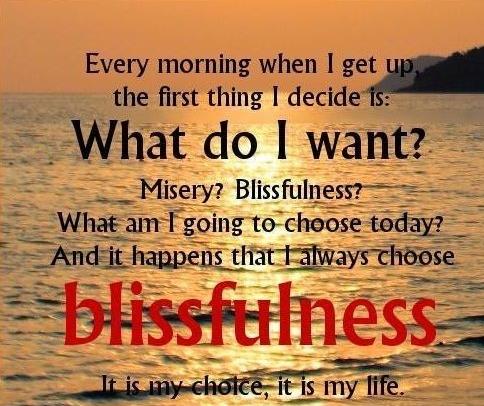 Every morning you have blissful choices.