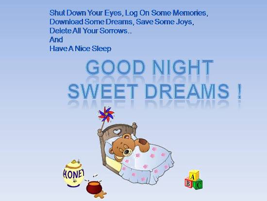 Good Night. download dreams and shut down your eyes.