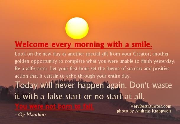 make your day successful by wake up this morning with smile.
