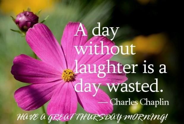 wishing you a day full of laughter happy Thursday Morning