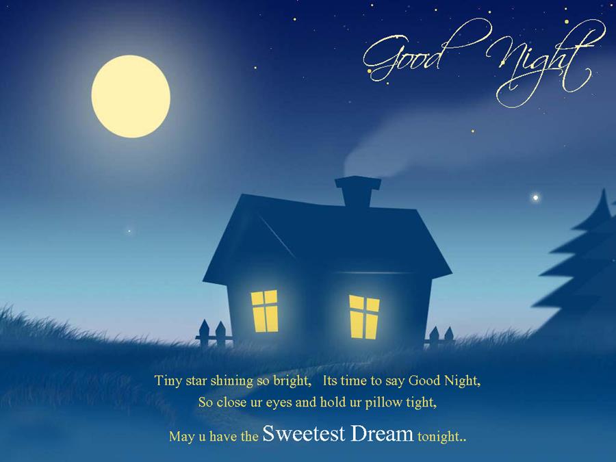 good night my friend have sweet dreams