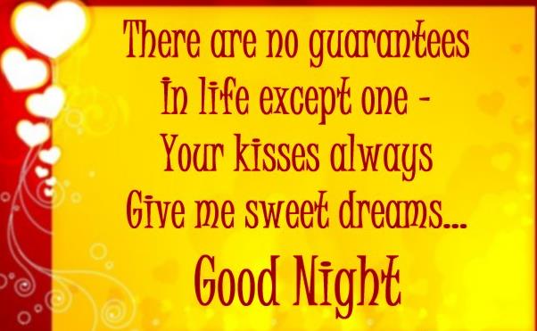 good night kisses to give you sweet dreams.