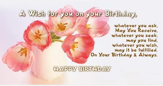 some beautiful wishes for you on your birthday. 