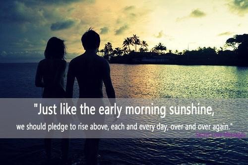 rise above early in the morning with sunshine.