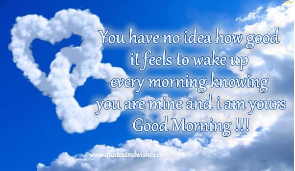your love gives good feelings every morning 